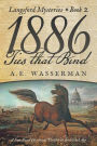 1886 Ties that Bind: A Story of Politics, Graft, and Greed (The Langsford Series)