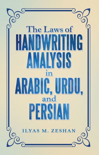 The Laws of Handwriting Analysis in Arabic, Urdu, and Persian
