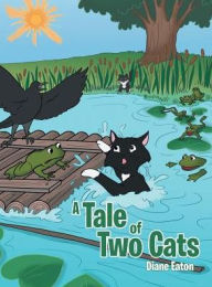 Title: A Tale of Two Cats, Author: Diane Eaton