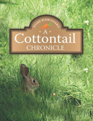 Title: A Cottontail Chronicle, Author: Tom Rawinski