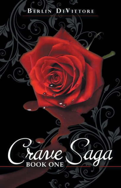 Crave Saga: Book One by Berlin DiVittore, Paperback | Barnes & Noble®
