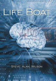 Title: Life Boat, Author: Steve Alan Wilson