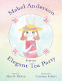 Mabel Anderson Has an Elegant Tea Party