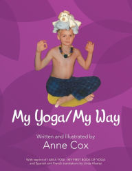 Title: My Yoga/My Way, Author: Anne Cox