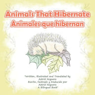 Title: Animals That Hibernate/Animales Que Hibernan, Author: Astrid Noguera