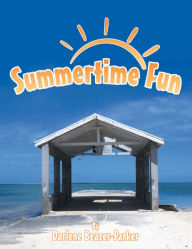 Title: Summertime Fun, Author: Darlene Beazer-Parker