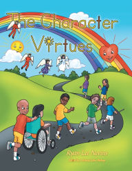 Title: The Character Virtues, Author: Ryan Lee Nevins