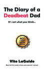 The Diary of a Deadbeat Dad: It's Not What You Think .