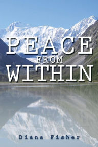 Title: Peace from Within, Author: Diana Fisher