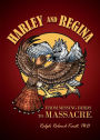 HARLEY AND REGINA: From Missing Birds to Massacre