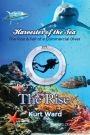 Harvester of the Sea: The Rise & Fall of a Commercial Diver: The Rise