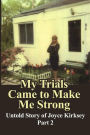 My Trials Came to Make Me Strong: Untold Story of Joyce Kirksey Part 2