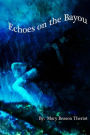 Echoes On The Bayou