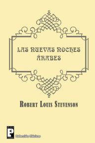 Title: Las nuevas noches arabes, Author: Robert Louis Stevenson