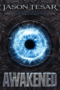 Title: Combined Edition: The Awakened Books One Through Three, Author: Jason Tesar