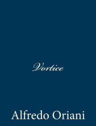 Title: Vortice, Author: Alfredo Oriani
