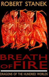 Title: Breath of Fire: Dragons of the Hundred Worlds #1, Author: Robert Stanek