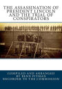 The Assassination Of President Lincoln And The Trial Of Conspirators