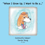 When I Grow Up, I Want to Be a...: Community Helper: Doctor Doug