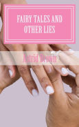 Title: Fairy tales and other lies, Author: Astrid Brown