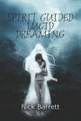 Spirit Guided Lucid Dreaming
