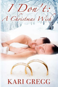 I Don't: A Christmas Wish