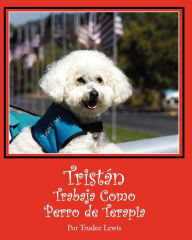 Title: Tristan Trabaja Como Perro de Terapia, Author: Joanne Yates PhD