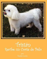 Title: Tristan Recibe Un Corte de Pelo, Author: Joanne Yates PhD