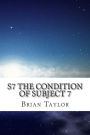 S7 The Condition of Subject 7