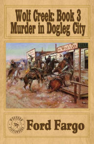 Title: Wolf Creek: Murder in Dogleg City, Author: L J Washburn