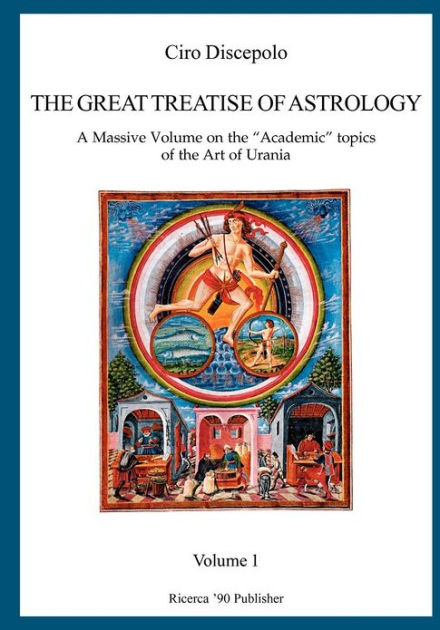 The Great Treatise of Astrology A Massive Volume on the