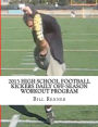 2013 High School Football Kickers Daily Off-Season Workout Program