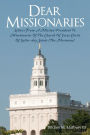 Dear Missionaries: LETTERS FROM A MISSION PRESIDENT TO MISSIONARIES OF THE CHURCH OF JESUS CHRIST OF LATTER-DAY SAINTS (THE MORMONS)