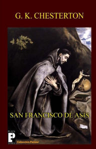 Title: San Francisco de Asï¿½s, Author: G. K. Chesterton