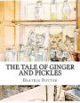 The Tale of Ginger and Pickles