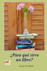 Title: ï¿½Para quï¿½ sirve un libro?: Animar a leer y a escribir de manera creativa, Author: Antonio Zaballos