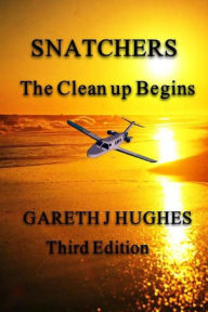 Title: Snatchers: The clean up begins, Author: Gareth J Hughes