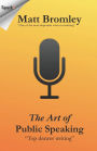 The Art of Public Speaking: A leader's guide to making motivational speeches