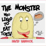 The Monster who liked to eat toes!