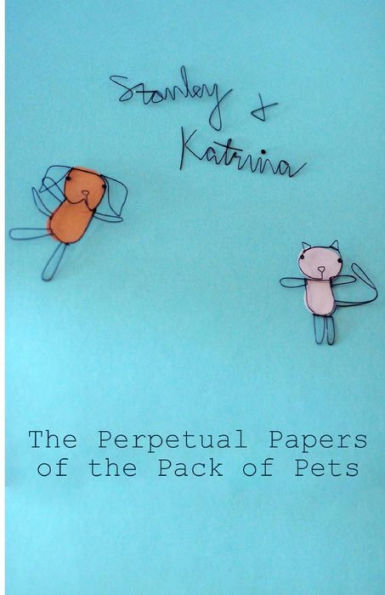 The Perpetual Papers of the Pack of Pets