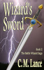 Wizard's Sword: Book Two of the Battle Wizard Saga