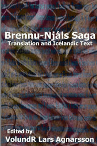 Title: Brennu-Njals Saga: Translation and Icelandic Text, Author: George W Dasent
