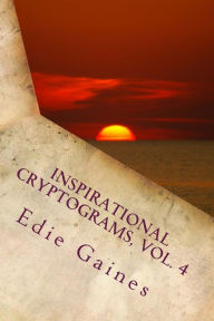 Title: Inspirational Cryptograms, Vol. 4, Author: Edie Gaines