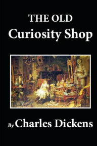 Title: The Old Curiosity Shop, Author: Charles Dickens