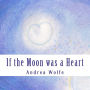 If the Moon was a Heart