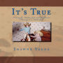 It's True: A story for Karlee, J.J., and Kaylinna- Mommy as a Little Girl