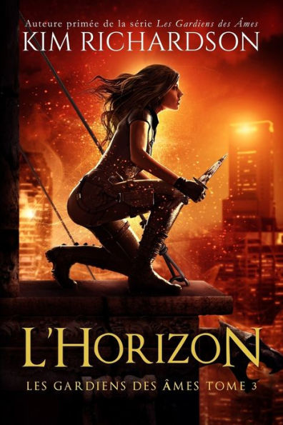 Les gardiens des Ã¯Â¿Â½mes, Tome 3: L'Horizon