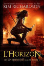 Les gardiens des Ã¯Â¿Â½mes, Tome 3: L'Horizon