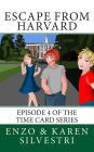 Escape from Harvard: Episode 4 of the Time Card Series