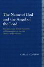 The Name of God and the Angel of the Lord: Samaritan and Jewish Concepts of Intermediation and the Origin of Gnosticism